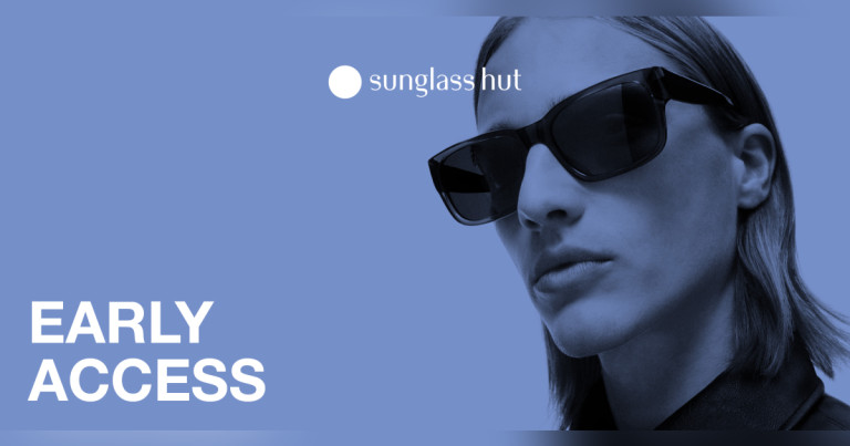 SUNGLASS HUT: BLACK FRIDAY EARLY ACCESS 20% OFF*